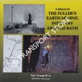 A History of the Fuller's Earth Mining Industry Around Bath by MACMILLEN, Neil & CHAPMAN, Mike